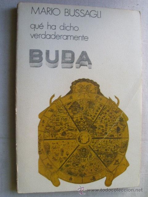 Libros de segunda mano: QU&Eacute; HA DICHO VERDADERAMENTE BUDA. BUSSAGLI, Mario. 1971 - Foto 1