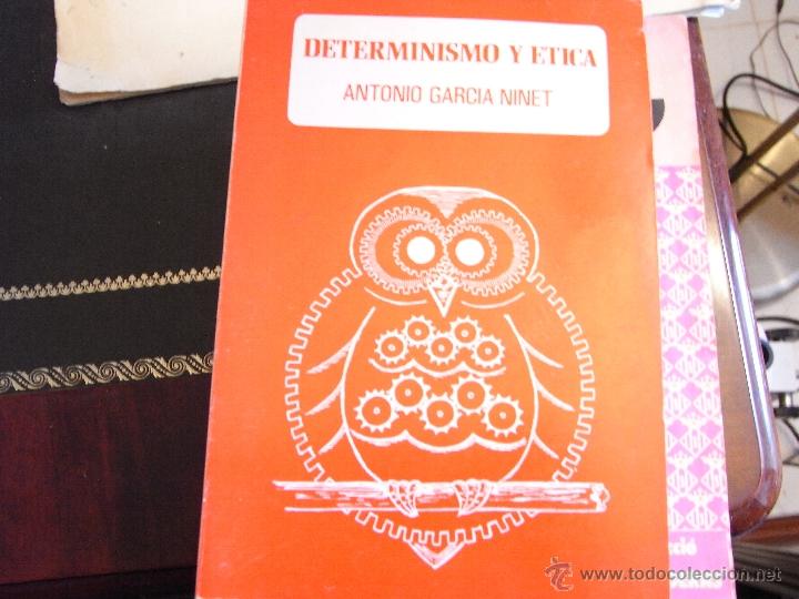 Libri di seconda mano: Determinismo y &eacute;tica. Antonio Garc&iacute;a Ninet