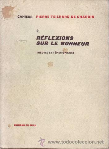 Libri di seconda mano: TEILHARD DE CHARDIN, Pierre: REFLEXIONS SUR LE BONHEUR. In&eacute;dits et T&eacute;moignages