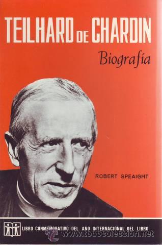Libros de segunda mano: SPEAIGHT, Robert: TEILHARD DE CHARDIN. Biograf&iacute;a. - Foto 1
