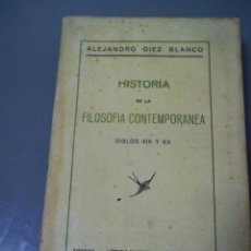 Libros de segunda mano: HISTORIA DE LA FILOSOFÍA CONTEMPORANEA. SIGLOS XIX Y XX - ALEJANDRO DIEZ BLANCO.