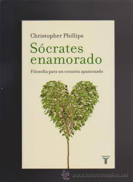Libros de segunda mano: S&Oacute;CRATES ENAMORADO - CHRISTOPHER PHILLIPS - EDITORIAL TAURUS 2007 - Foto 1