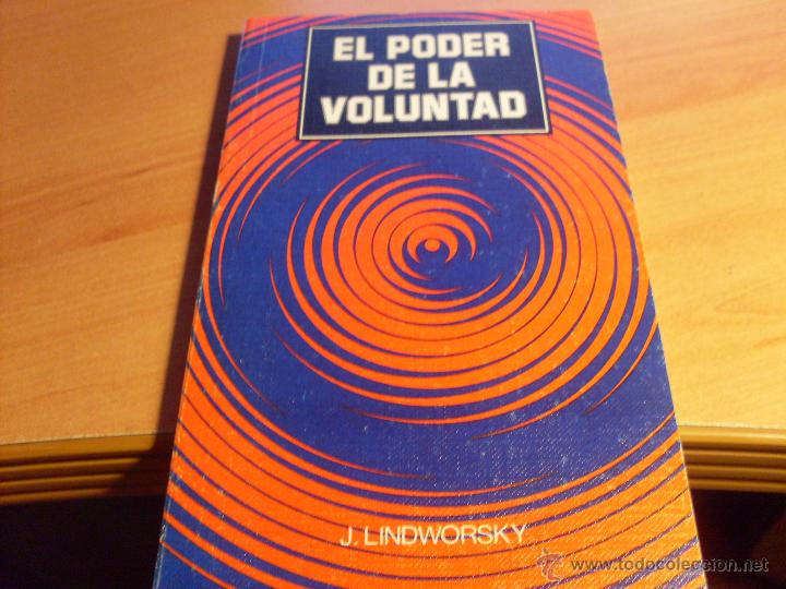 Libros de segunda mano: EL PODER DE LA VOLUNTAD (J, LINDWORSKY) (LB53) - Foto 1
