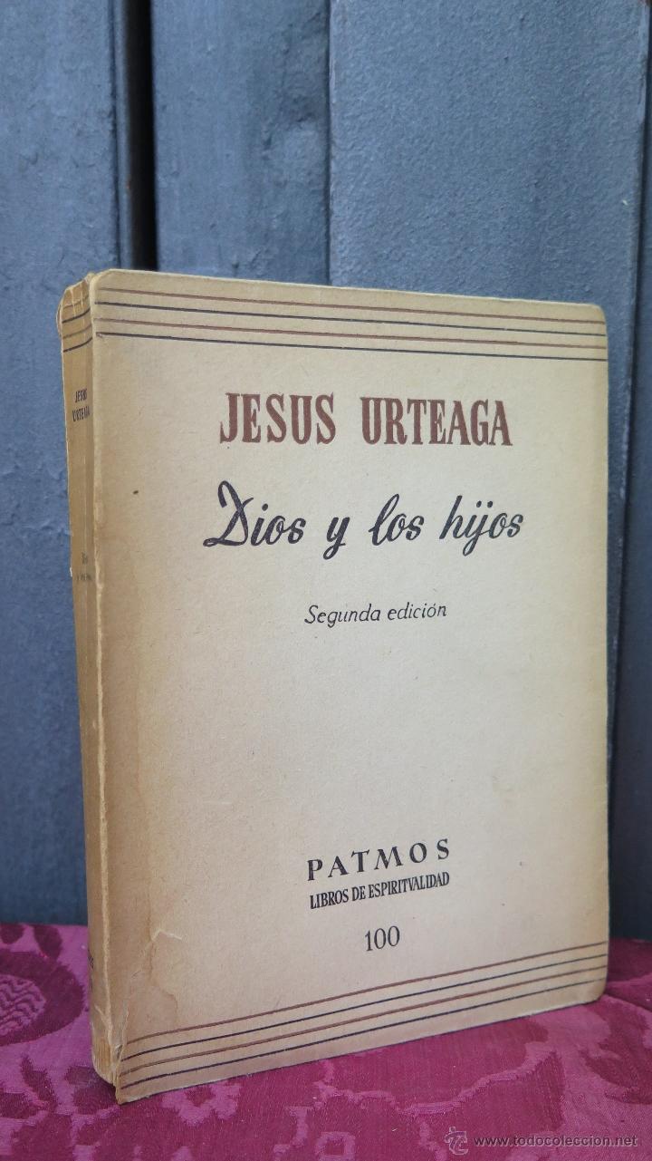 Libros de segunda mano: DIOS Y LOS HIJOS. JESUS URTEAGA - Foto 1