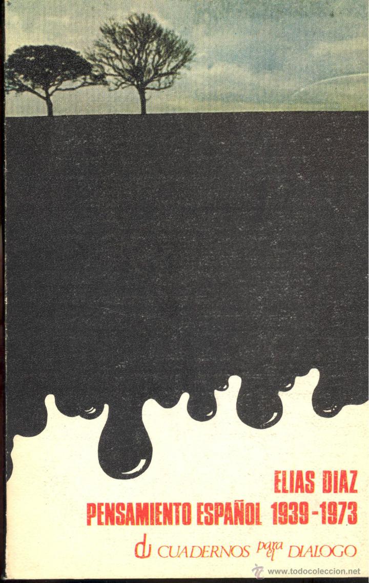Second hand books: PENSAMIENTO ESPA&Ntilde;OL 1939-1973 -El&iacute;as D&iacute;az