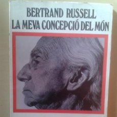 Libros de segunda mano: BERTRAND RUSSELL - LA MEVA CONCEPCIO DEL MON - (EN CATALA). Lote 47808723