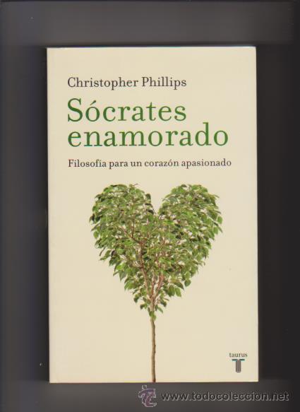 Libros de segunda mano: S&Oacute;CRATES ENAMORADO - CHRISTOPHER PHILLIPS - TAURUS EDITORIAL 2007 - Foto 1