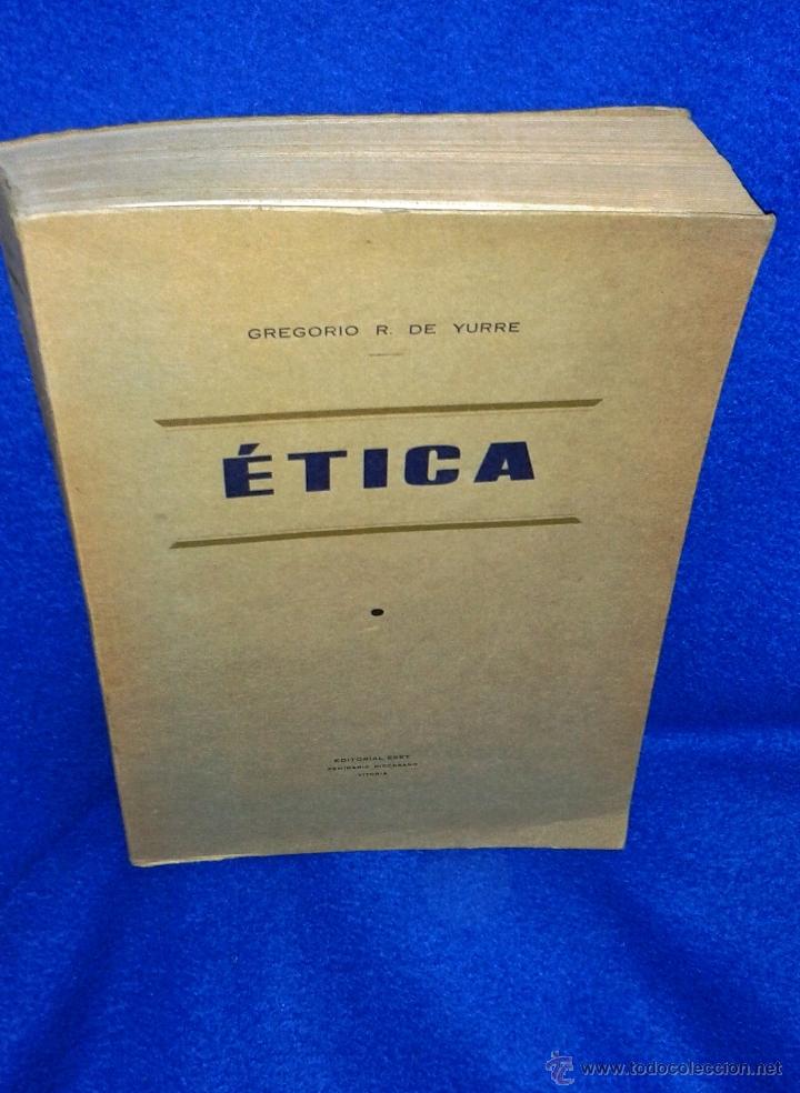 Libros de segunda mano: GREGORIO R. DE YURRE: &Eacute;TICA - Foto 1