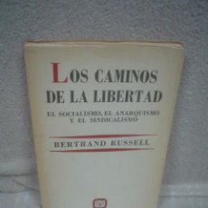 Libros de segunda mano: BERTRAND RUSSELL: LOS CAMINOS DE LA LIBERTAD. EL SOCIALISMO, EL ANARQUISMO Y EL SINDICALISMO