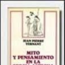 Libros de segunda mano: VERNANT, JEAN-PIERRE. MITO Y PENSAMIENTO EN LA GRECIA ANTIGUA. ARIEL, [1983].. Lote 202593591