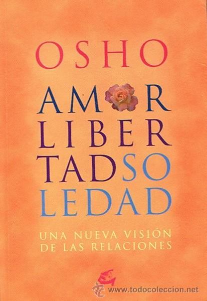 Libros de segunda mano: OSHO AMOR LIBERTAD SOLEDAD - Foto 1