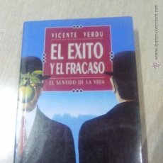 Libros de segunda mano: EL EXITO Y EL FRACASO: EL SENTIDO DE LA VIDA. VICENTE VERDÚ. Lote 53604785