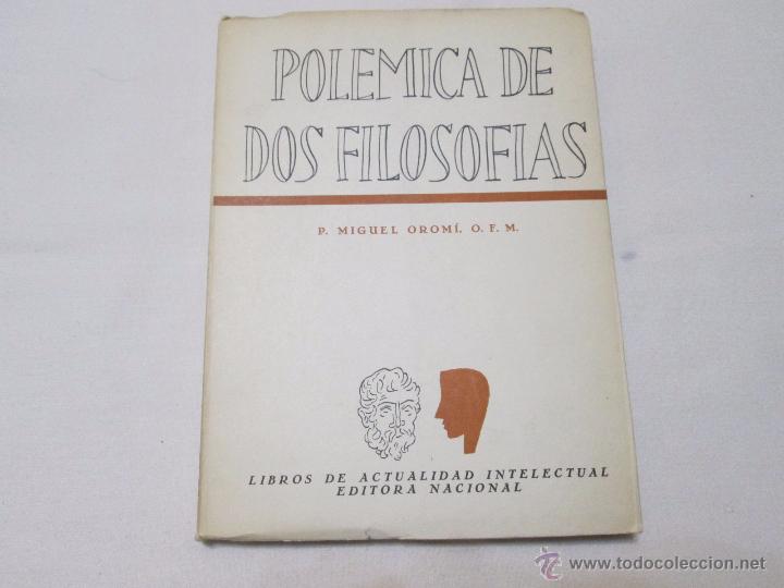 Libri di seconda mano: POLEMICA DE DOS FILOSOFIAS - OROMI, MIGUEL P. O.F.M. - 1956