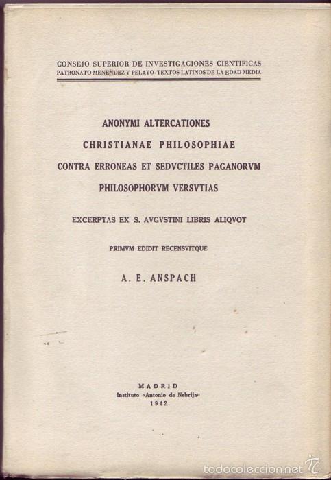 Libros de segunda mano: ANONYMI ALTERCATIONES, CHRISTIANAE PHILOSOPHIAE. CONTRA ERRONEAS ET SEDVCTILES PAGANORVM.A E Anspach