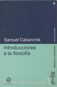 Libros de segunda mano: Introducciones a la filosof&iacute;a - Samuel Cabanchik - Foto 1
