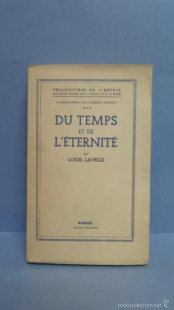 Libros de segunda mano: DU TEMPS ET DE L&acute;ETERNITE. LOUIS LAVELLE - Foto 1