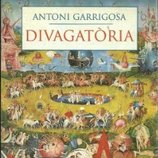 Libros de segunda mano: DIVAGATORIA ANTONI GARRIGOSA . Lote 61938872