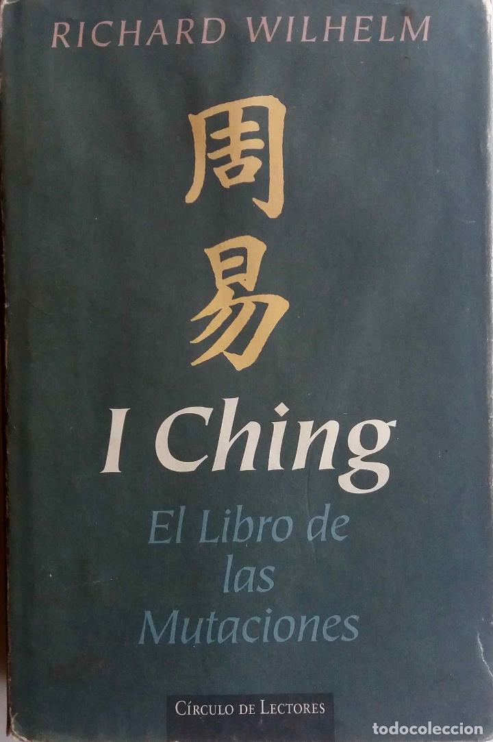 Libros de segunda mano: I CHING, EL LIBRO DE LAS MUTACIONES. RICHARD WILHELM, LIBRO - Foto 1