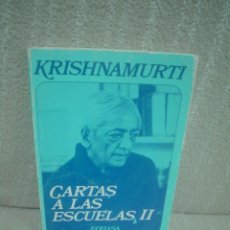 Libros de segunda mano: J. KRISHNAMURTI: CARTAS A LAS ESCUELAS II