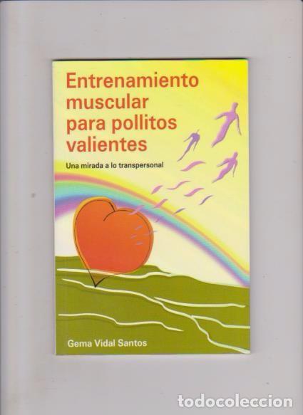 Second hand books: ENTRENAMIENTO MUSCULAR PARA POLLITOS VALIENTE - GEMA VIDAL - EDICIONES MANDALA 2007