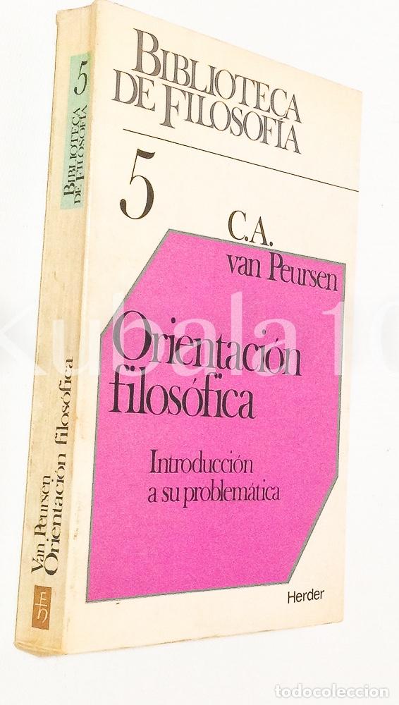 Libros de segunda mano: ORIENTACION FILOSOFICA - INTRODUCCION A SU PROBLEMATICA - C.A. VAN PEURSEN - ED. HERDER - Foto 1