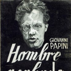 Libros de segunda mano: HOMBRE ACABADO, POR GIOVANNI PAPINI. AÑO 1937. (7.1)