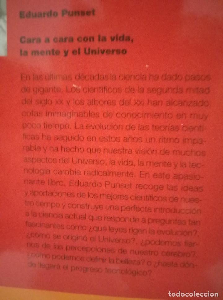 Libros de segunda mano: EDUARDO PUNSET : CARA A CARA CON LAVIDA, LA MENTE Y EL UNIVERSO - Foto 2