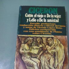 Libros de segunda mano: CATÓN EL VIEJO O DE LA VEJEZ Y LELIO O DE LA AMISTAD - CICERÓN.