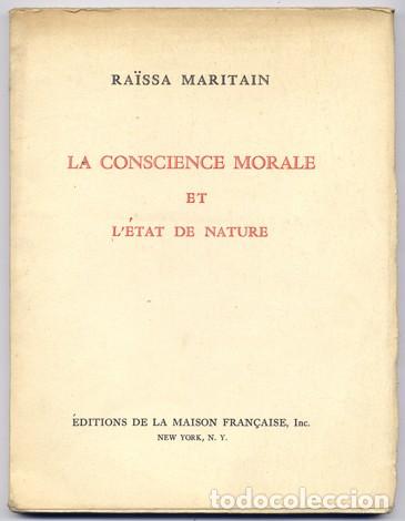 Livres d'occasion: MARITAIN, Ra&iuml;ssa [Ra&iuml;ssa Oumansov, 1883-1960].  La Conscience Morale et l&rsquo;Etat de Nature.  1942.