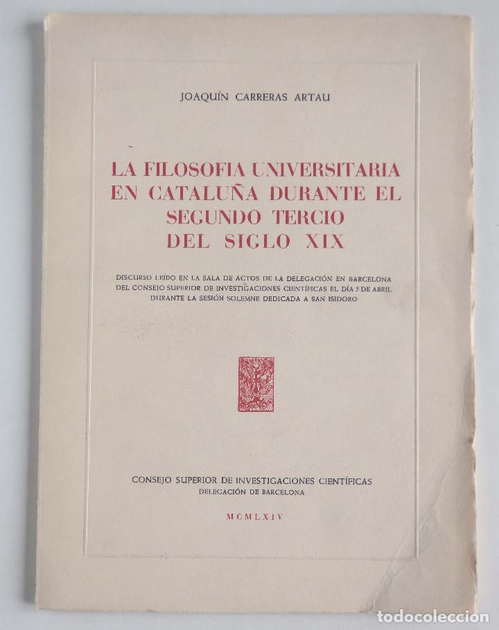 Libri di seconda mano: La Filosof&iacute;a Universitaria en Catalu&ntilde;a durante el segundo tercio del Siglo XIX