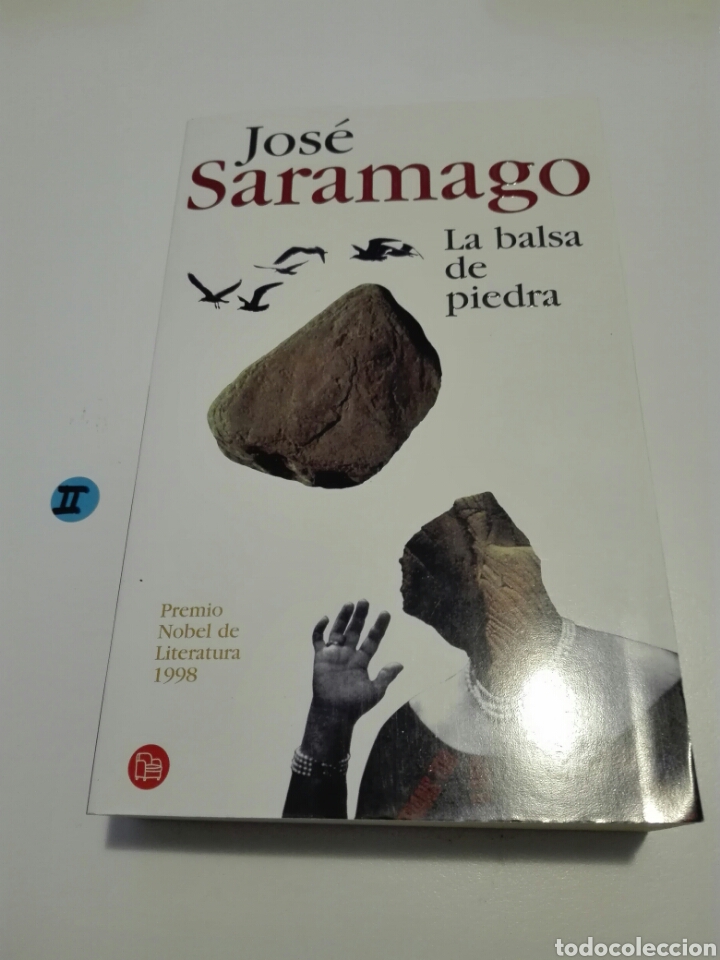 Libros de segunda mano: LA BALSA DE PIEDRA. JOSE SARAMAGO. - Foto 1