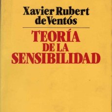 Libros de segunda mano: RUBERT DE VENTÓS, XAVIER: TEORÍA DE LA SENSIBILIDAD. PRÓLOGO DE JOSÉ LUIS L. ARANGUREN. Lote 125302863