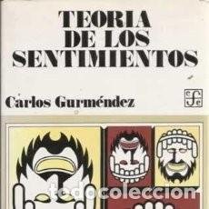 Libros de segunda mano: TEORÍA DE LOS SENTIMIENTOS. CARLOS GURMÉNDEZ. Lote 130211139