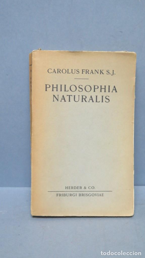 Libri di seconda mano: PHILOSOPHIA NATURALIS. CAROLUS FRANK, S.J