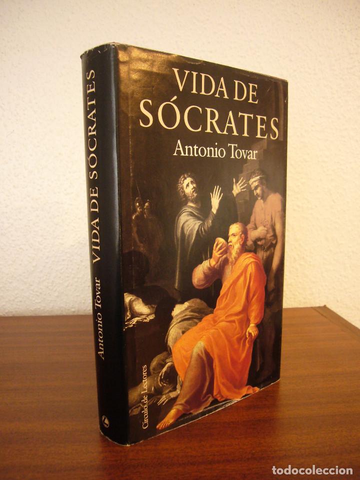 Libros de segunda mano: ANTONIO TOVAR: VIDA DE S&Oacute;CRATES (C&Iacute;RCULO DE LECTORES, 1992) TAPA DURA