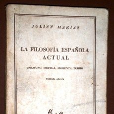 Libros de segunda mano: LA FILOSOFÍA ESPAÑOLA ACTUAL POR JULIÁN MARÍAS DE ED. ESPASA CALPE EN BUENOS AIRES 1948 2ª EDICIÓN