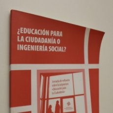 Libros de segunda mano: ¿EDUCACIÓN PARA LA CIUDADANÍA O INGENIERÍA SOCIAL?. Lote 147027496