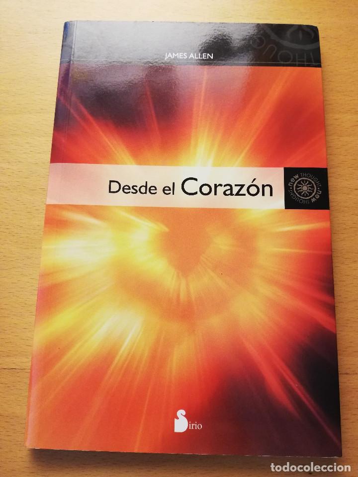 Libros de segunda mano: DESDE EL CORAZ&Oacute;N (JAMES ALLEN) EDITORIAL SIRIO - Foto 1
