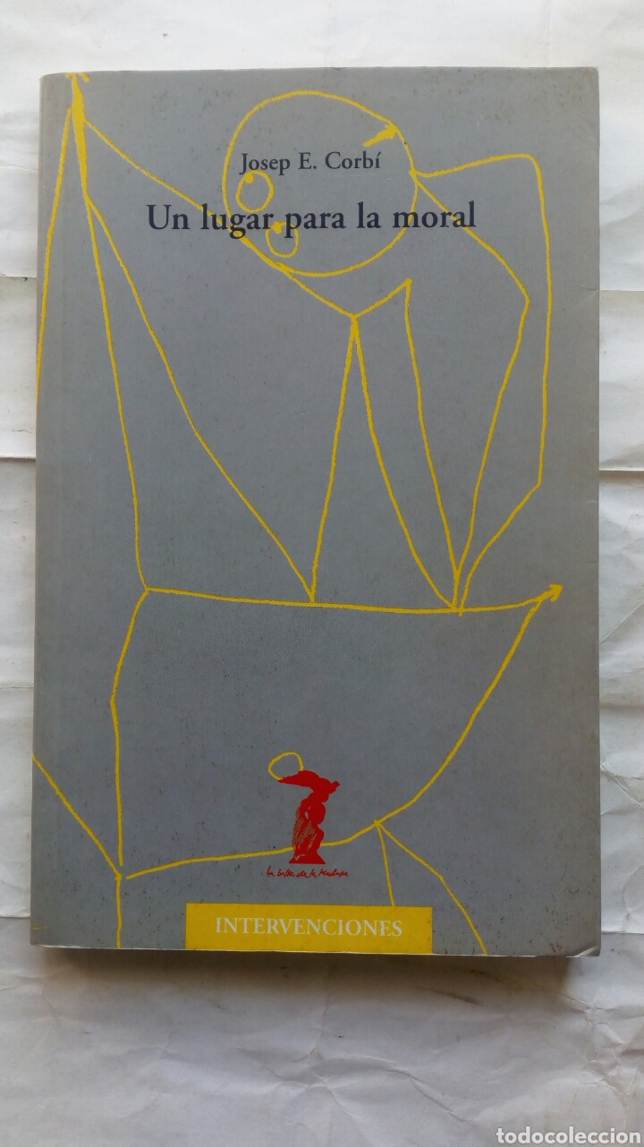 Libros de segunda mano: Un lugar para la moral. Josep E. Corb&iacute;. - Foto 1