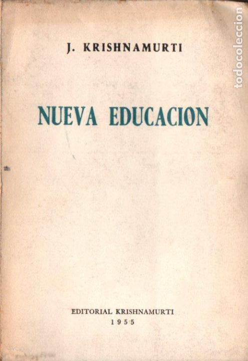 Libros de segunda mano: KRISHNAMURTI : NUEVA EDUCACI&Oacute;N (KIER, 1955) - Foto 1