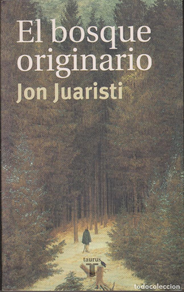 Libros de segunda mano: El bosque originario - Juaristi, Jon - Foto 1