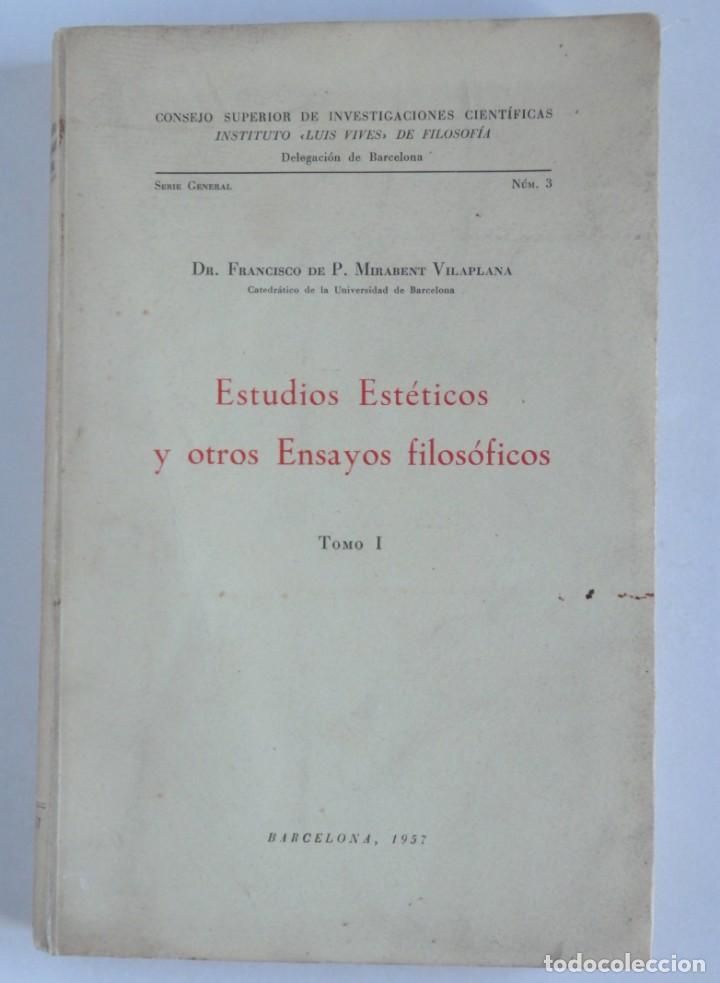 Second hand books: MIRABENT, Estudios Est&eacute;ticos y otros Ensayos Filos&oacute;ficos &ndash; Tomo I
