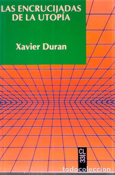 Libros de segunda mano: Las encrucijadas de la utop&iacute;a - Duran, Xavier - Foto 1