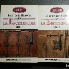 Libros de segunda mano: LA HISTORIA DE LA FILOSOFÍA EN LA ENCICLOPEDIA VOL. I Y II - 1987 - DIDEROT, - 