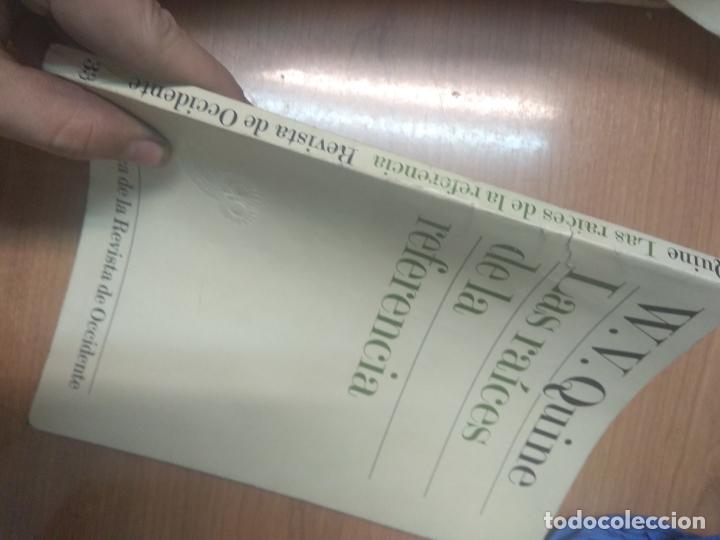 Libros de segunda mano: LAS RA&Iacute;CES DE LA REFERENCIA - W.V. QUINE - Foto 2