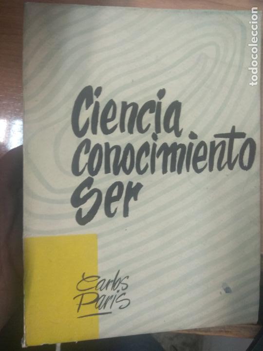 Libros de segunda mano: Ciencia conocimiento ser - carlos paris - Foto 1