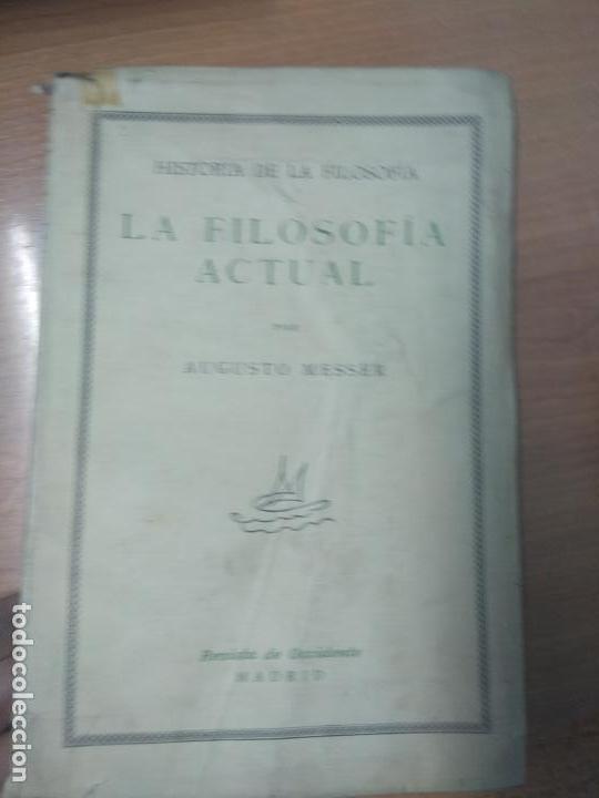 Libros de segunda mano: LA FILOSOF&Iacute;A ACTUAL - MESSER, AUGUSTO - Foto 1