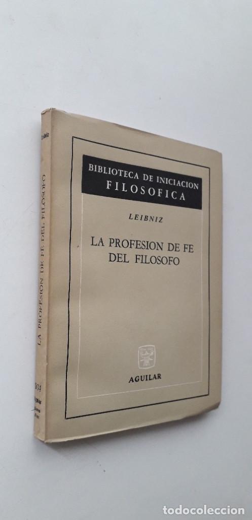Libros de segunda mano: LA PROFESI&Oacute;N DE FE DEL FIL&Oacute;SOFO - LEIBNIZ - Foto 2