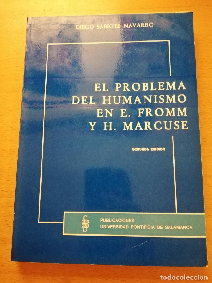 EL PROBLEMA DEL HUMANISMO EN E. FROMM Y H. MARCUSE (DIEGO SABIOTE NAVARRO) (Libros de Segunda Mano - Pensamiento - FilosofÃ­a)