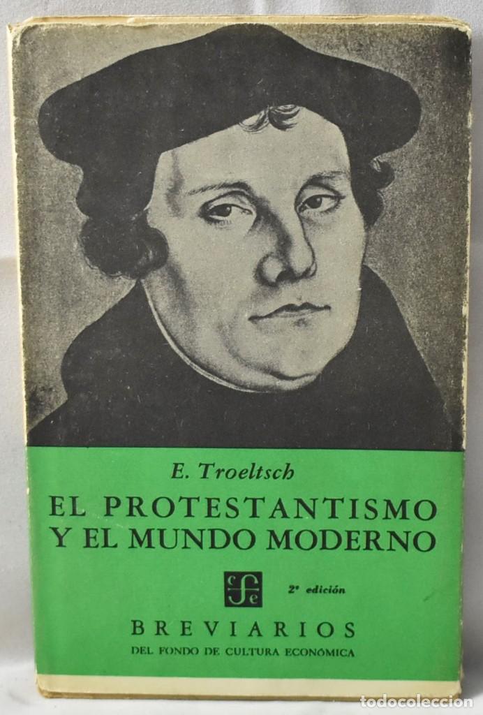 Libros de segunda mano: El protestantismo y el mundo moderno. Troeltsch, E. - Foto 1